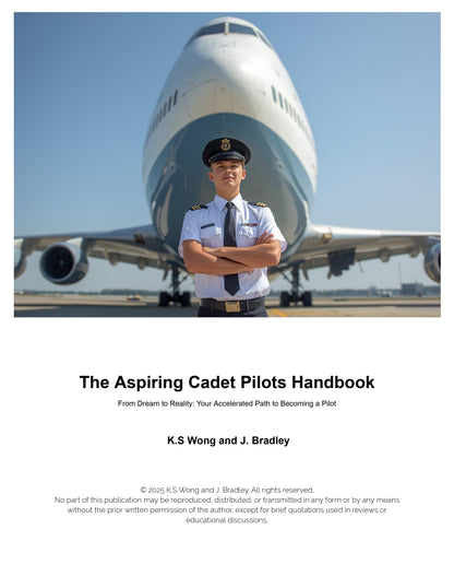 The Aspiring Cadet Pilots Handbook: From Dream to Reality: Your Accelerated Path to Becoming a Pilot
